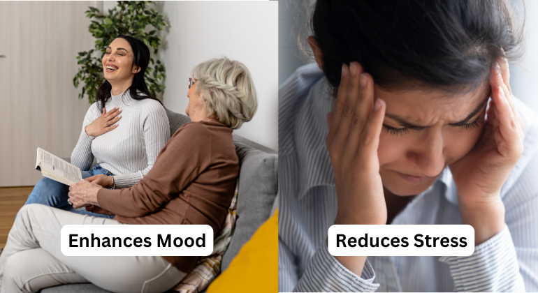 Left image: Two women sitting on a couch, laughing and enjoying a moment, with the text 'Enhances Mood.' Right image: A woman holding her head in stress, with the text 'Reduces Stress.